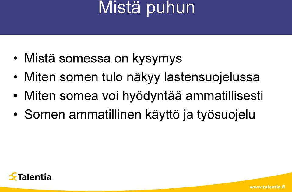 Miten somea voi hyödyntää