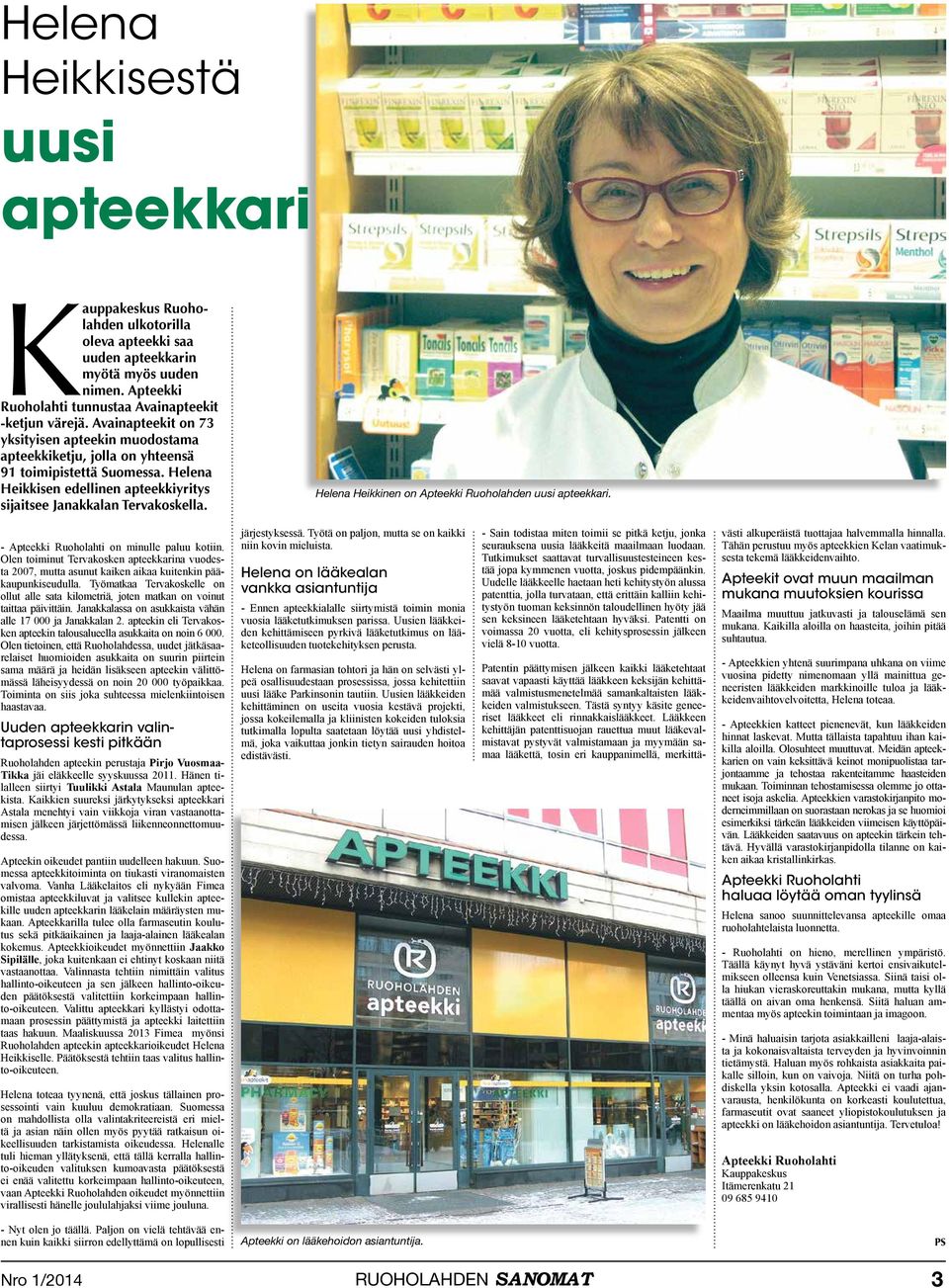 Helena Heikkinen on Apteekki Ruoholahden uusi apteekkari. - Apteekki Ruoholahti on minulle paluu kotiin.