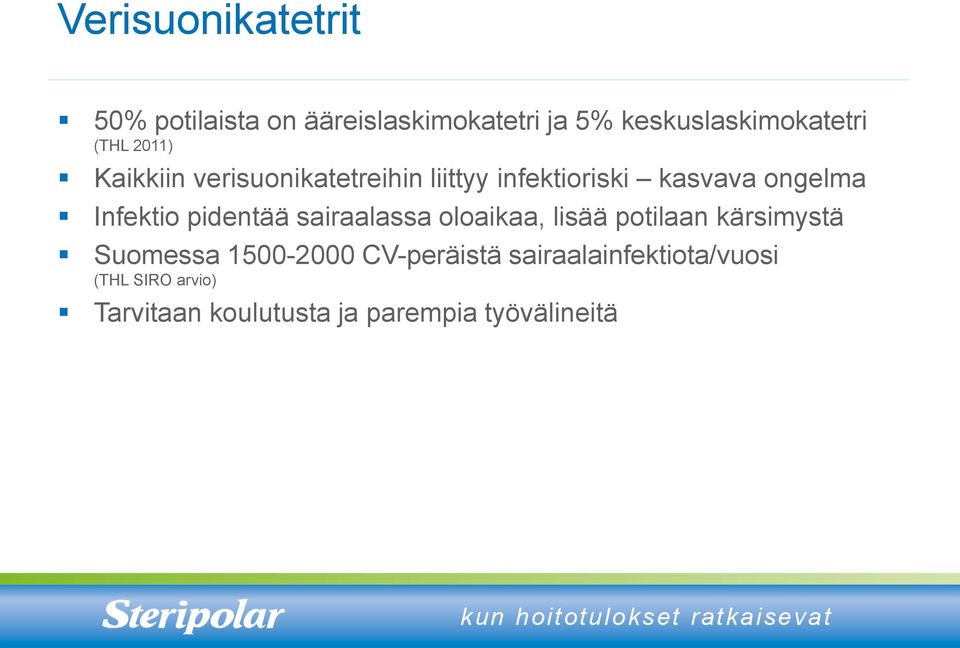 Infektio pidentää sairaalassa oloaikaa, lisää potilaan kärsimystä Suomessa 1500-2000