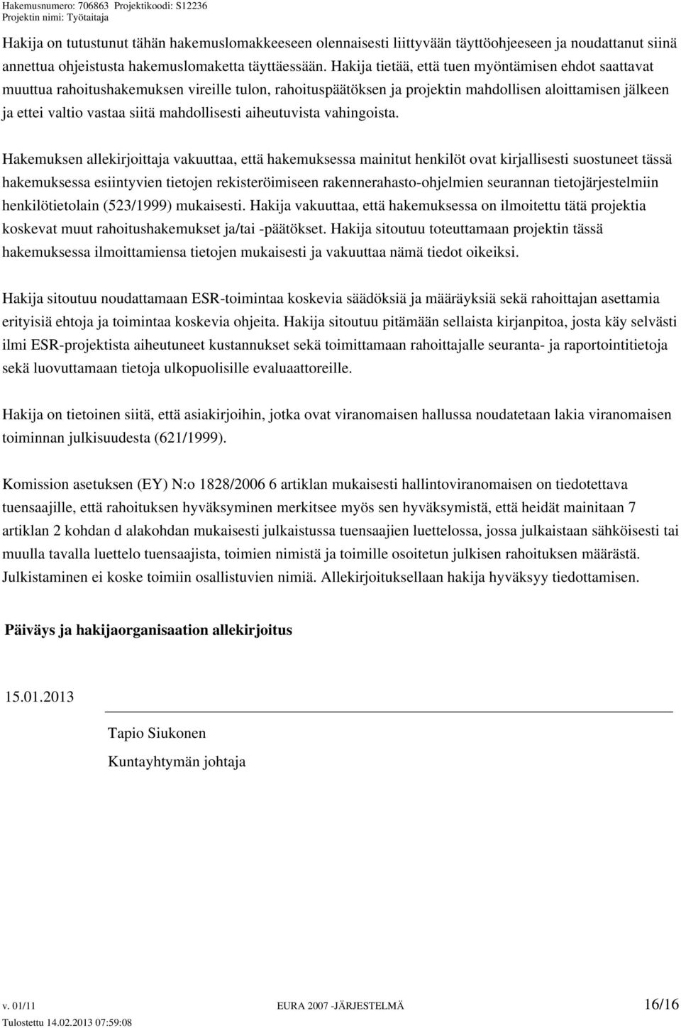 mahdollisesti aiheutuvista vahingoista.