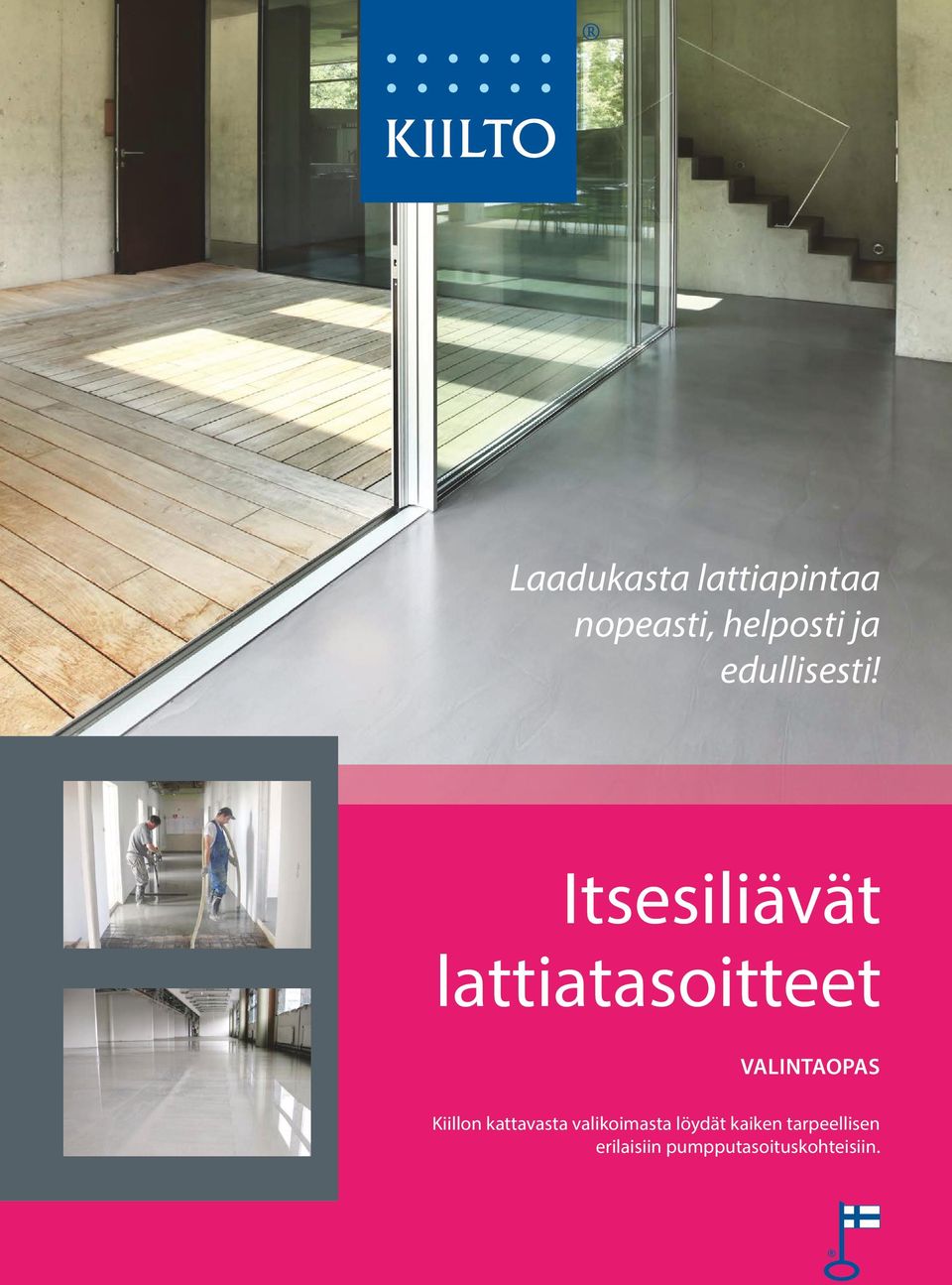 Itsesiliävät lattiatasoitteet VALINTAOPAS