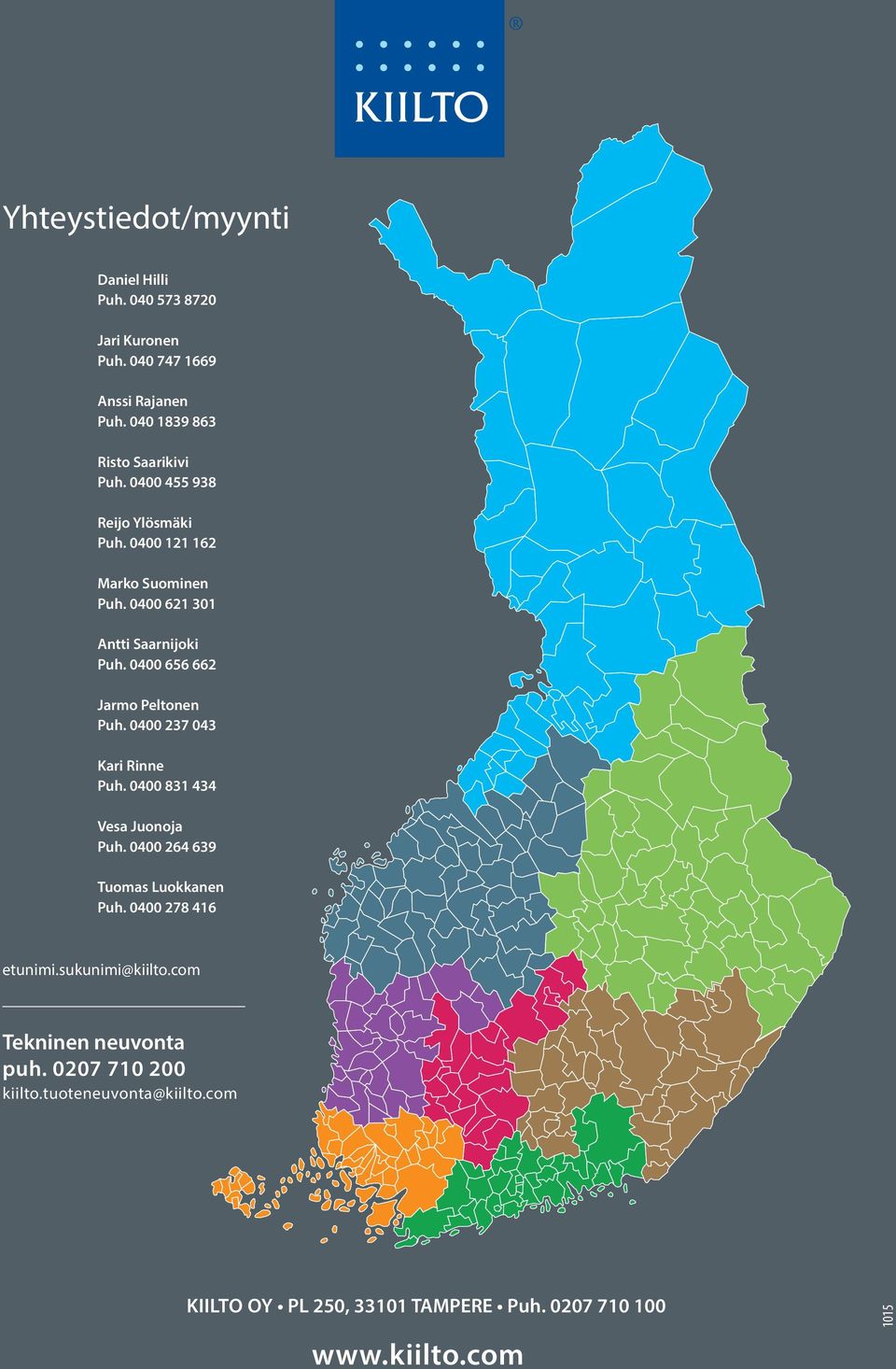 000 Jarmo Peltonen Puh. 000 7 0 Kari Rinne Puh. 000 8 Vesa Juonoja Puh. 000 9 Tuomas Luokkanen Puh. 000 78 etunimi.