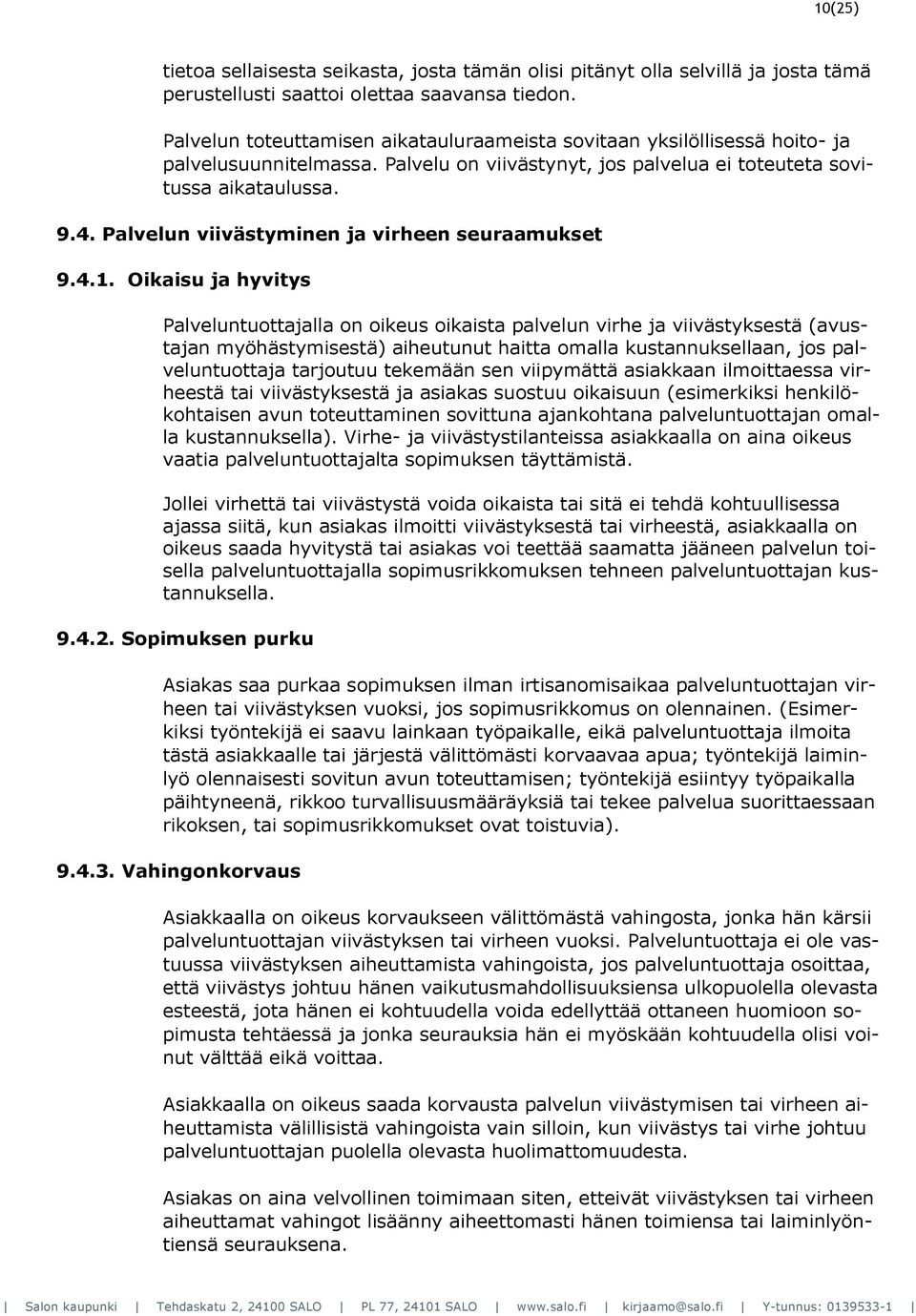 Palvelun viivästyminen ja virheen seuraamukset 9.4.1.