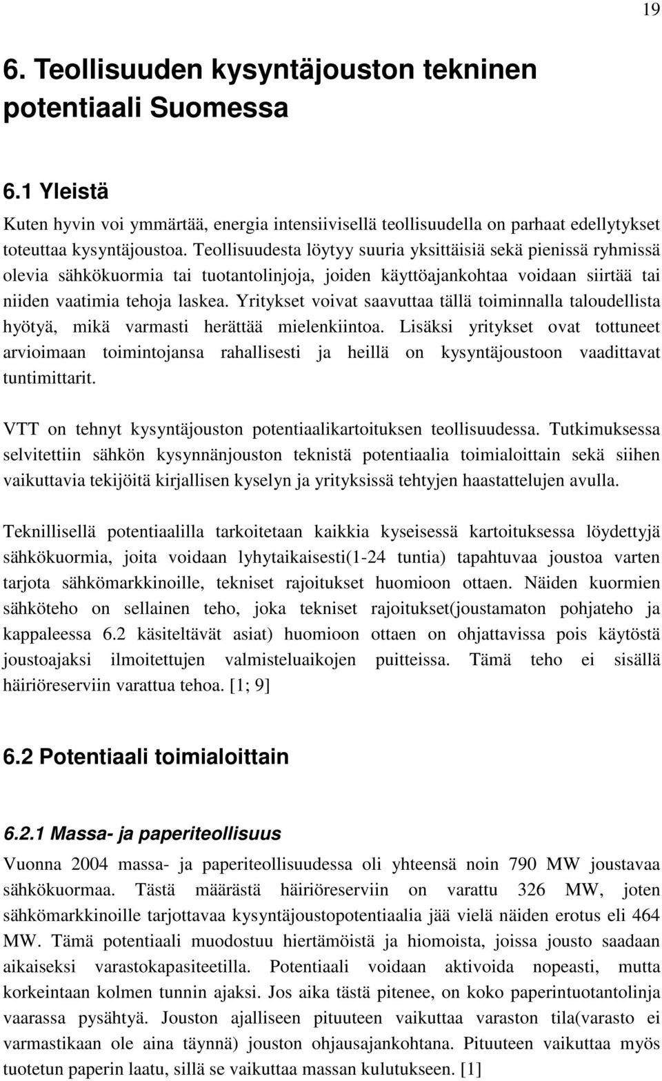 Yritykset voivat saavuttaa tällä toiminnalla taloudellista hyötyä, mikä varmasti herättää mielenkiintoa.