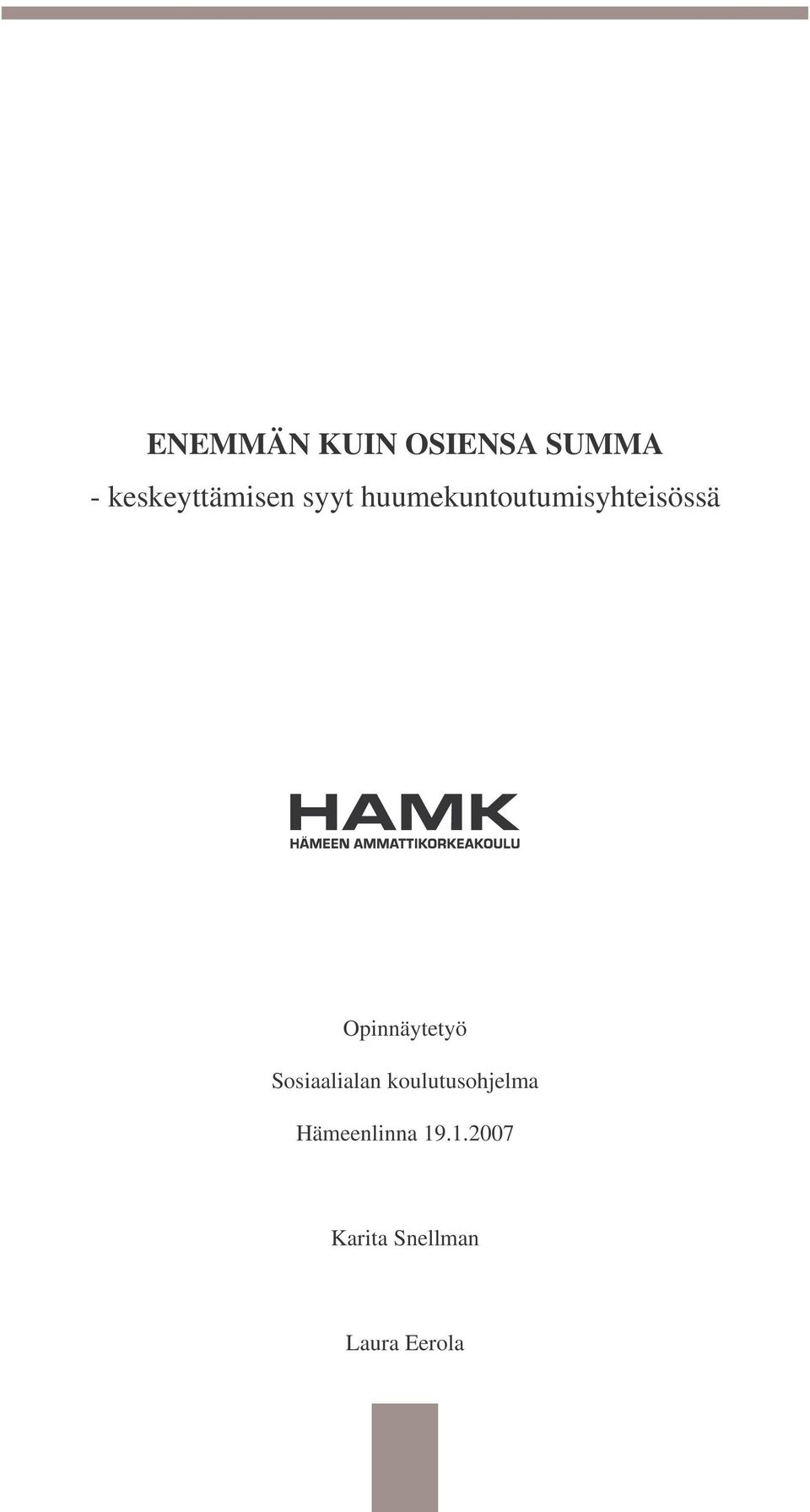 huumekuntoutumisyhteisössä Opinnäytetyö