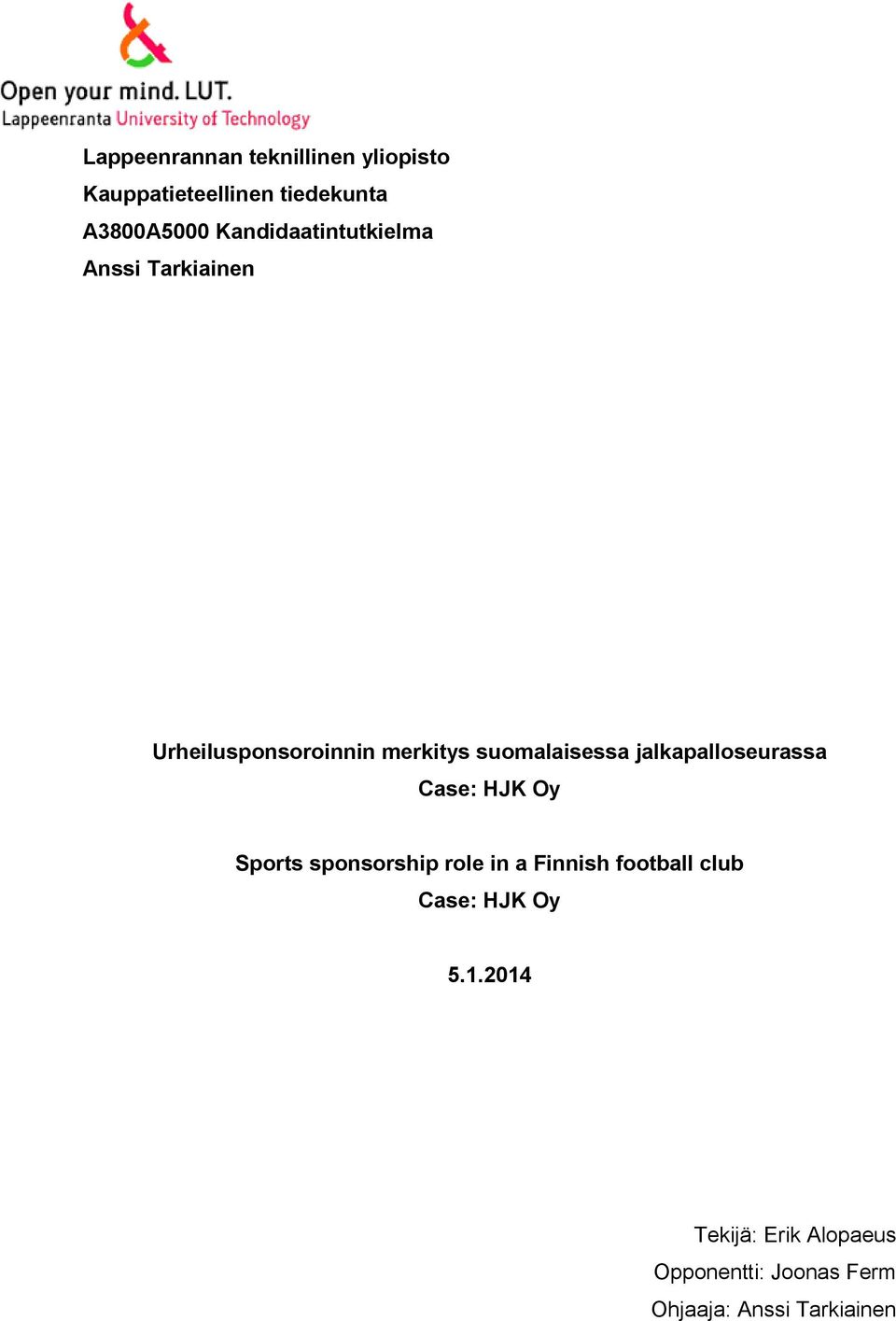 jalkapalloseurassa Case: HJK Oy Sports sponsorship role in a Finnish football club