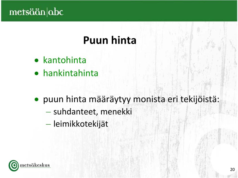 monista eri tekijöistä: