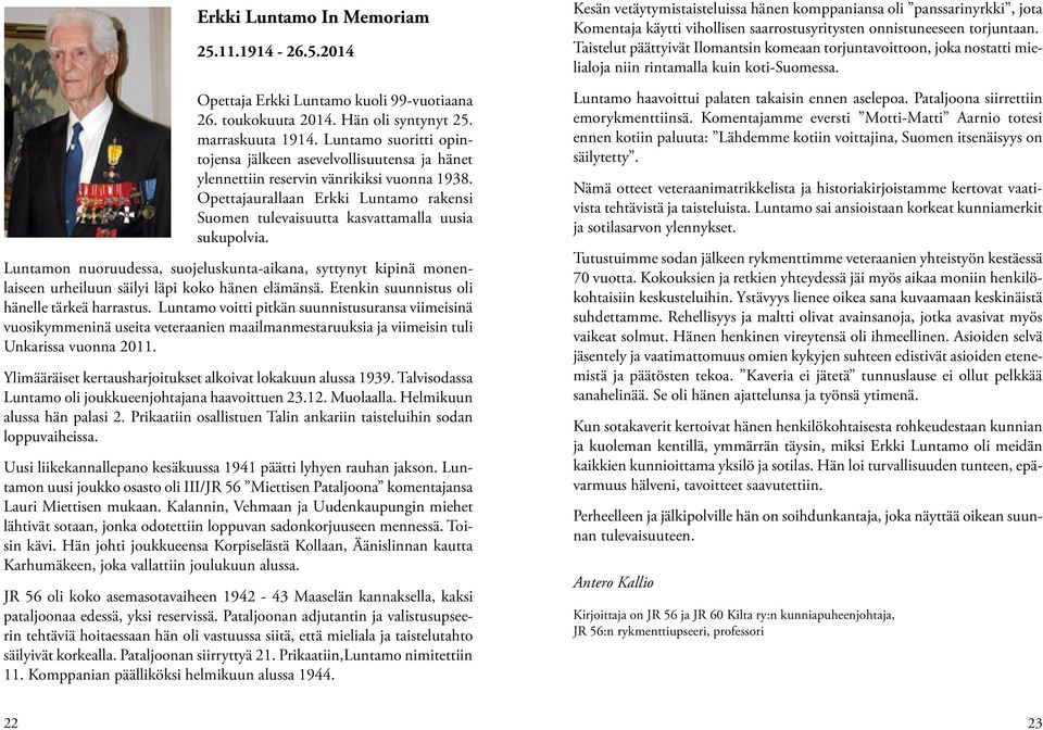 Opettajaurallaan Erkki Luntamo rakensi Suomen tulevaisuutta kasvattamalla uusia sukupolvia.