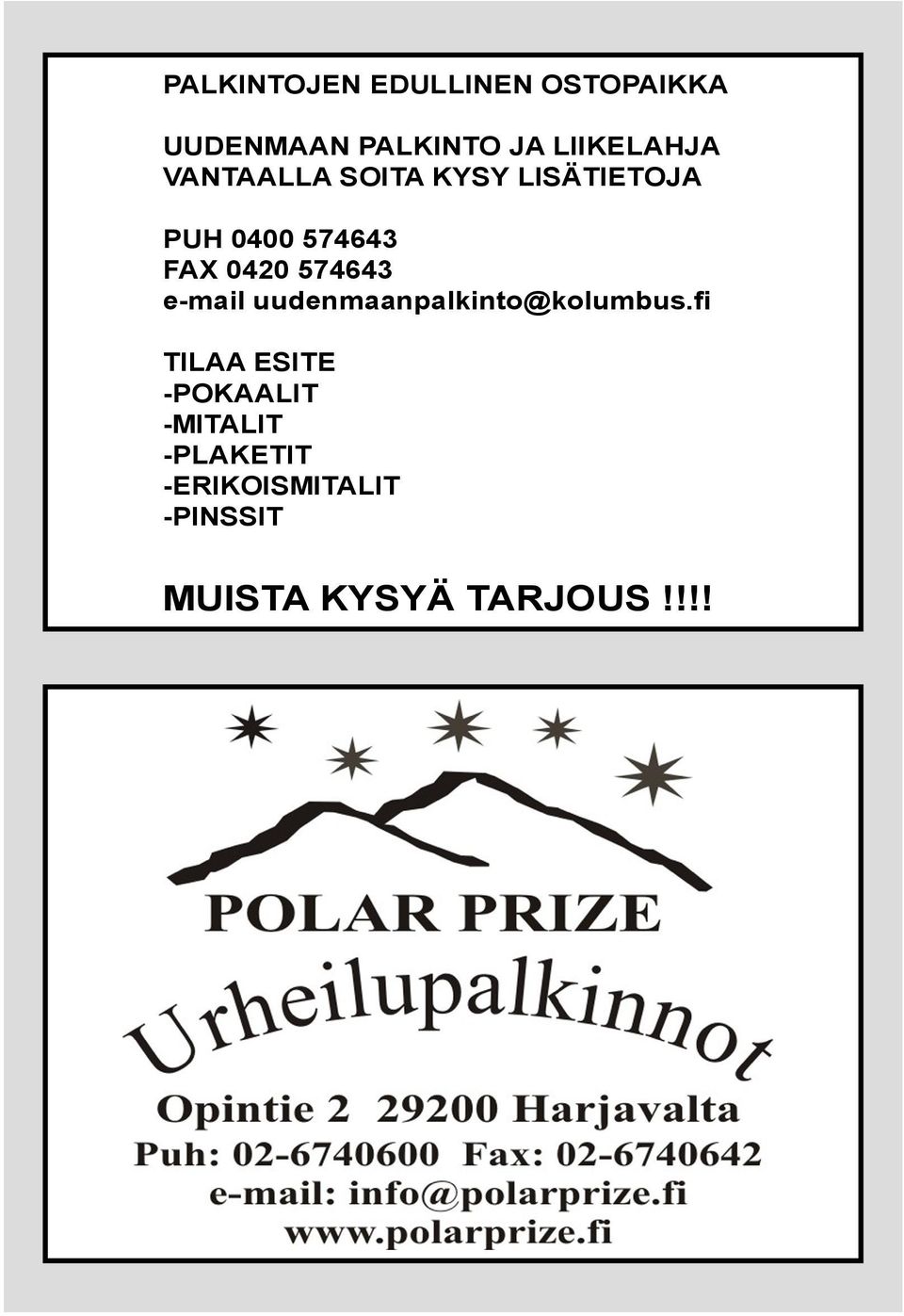 0420 574643 e-mail uudenmaanpalkinto@kolumbus.