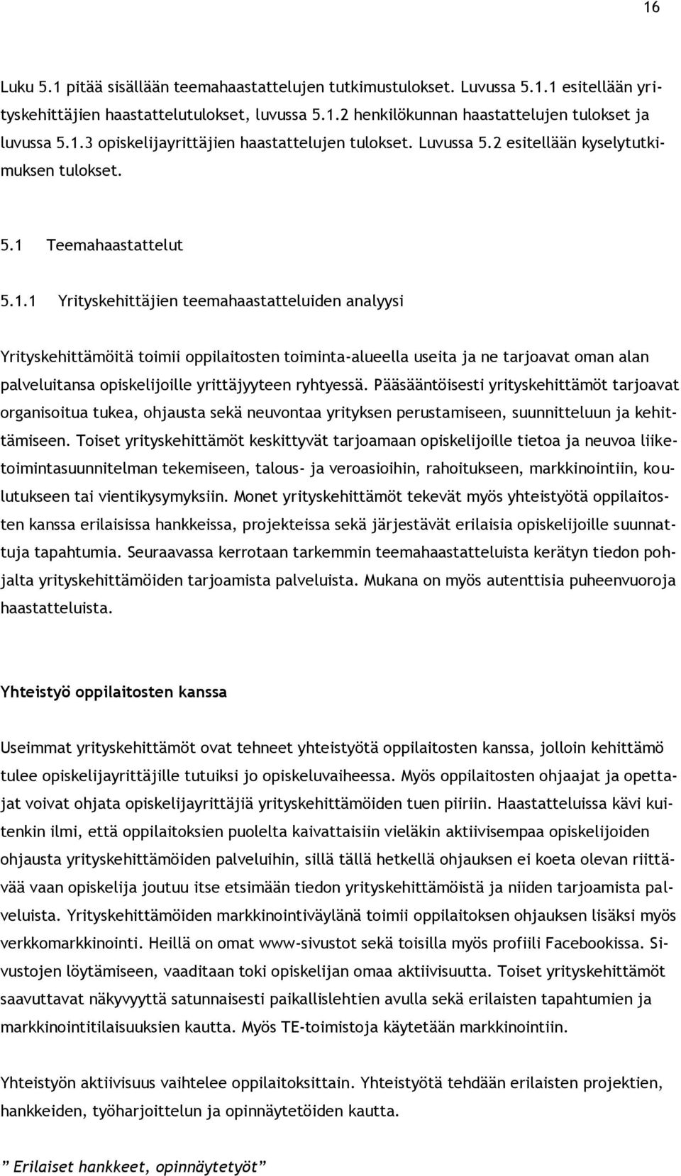 Teemahaastattelut 5.1.