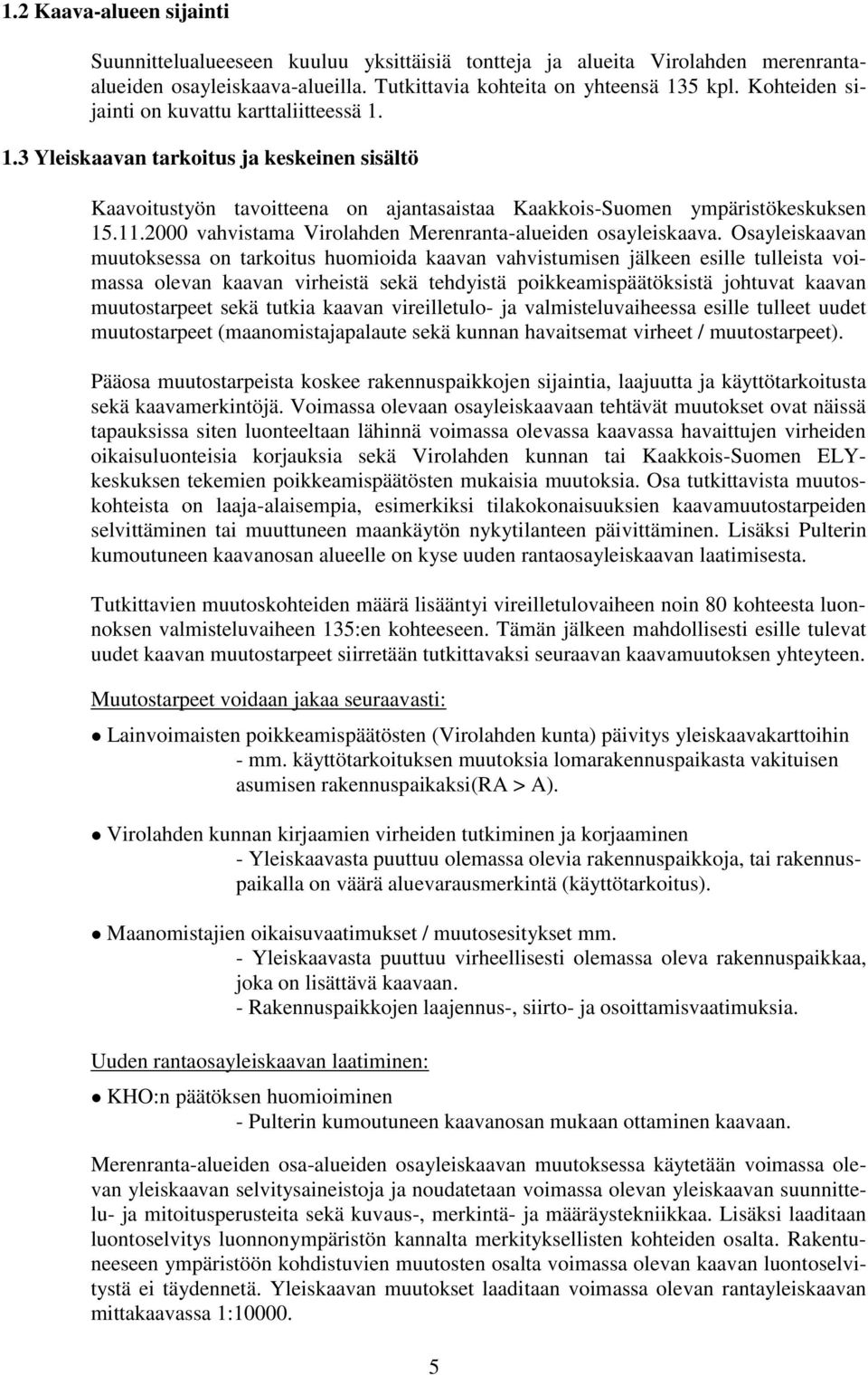 2000 vahvistama Virolahden Merenranta-alueiden osayleiskaava.