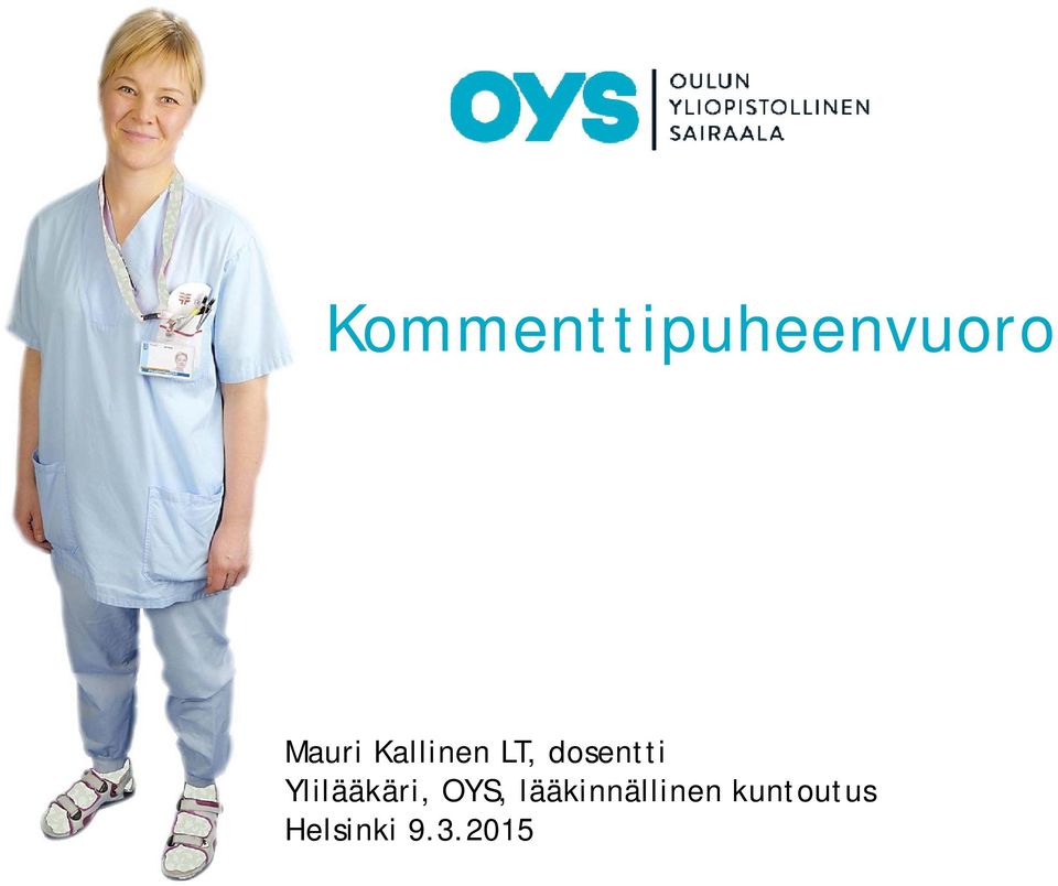 Ylilääkäri, OYS,