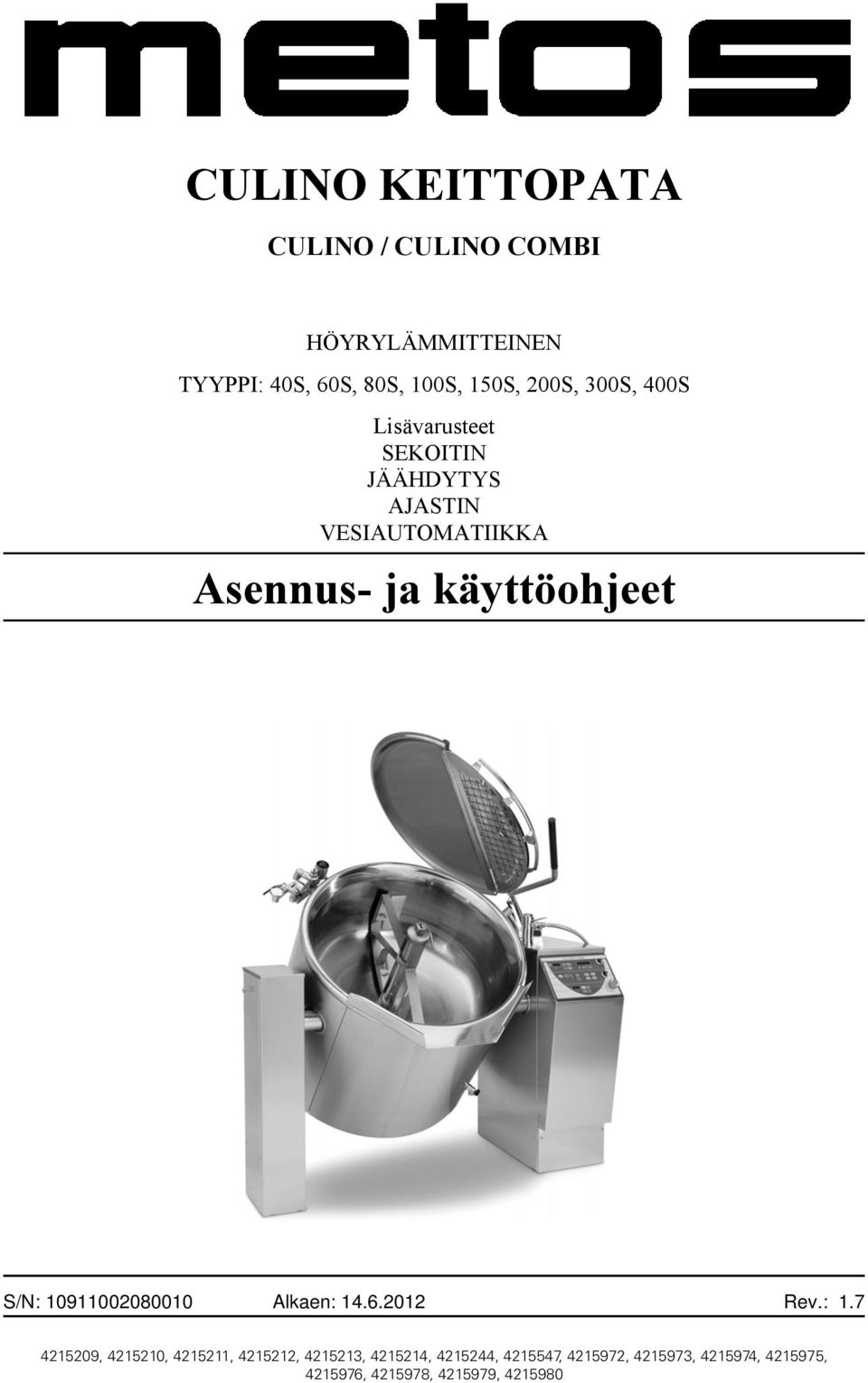 käyttöohjeet S/N: 10