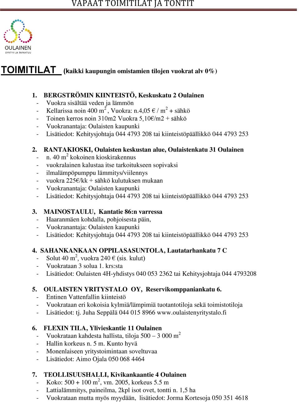 RANTAKIOSKI, Oulaisten keskustan alue, Oulaistenkatu 31 Oulainen - n.