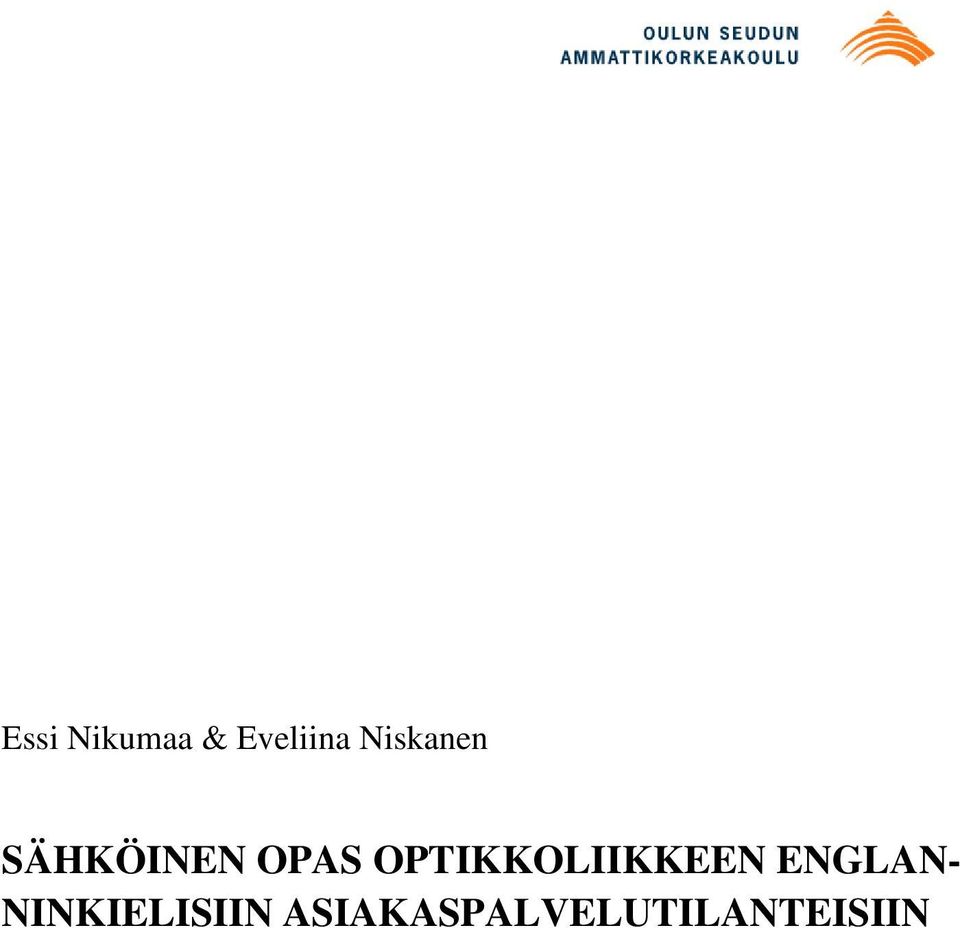 OPTIKKOLIIKKEEN ENGLAN-