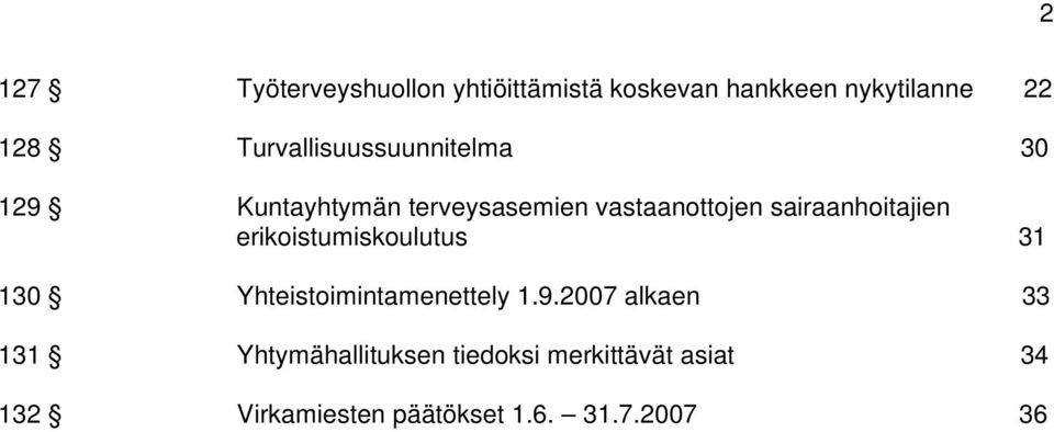 sairaanhoitajien erikoistumiskoulutus 31 130 Yhteistoimintamenettely 1.9.