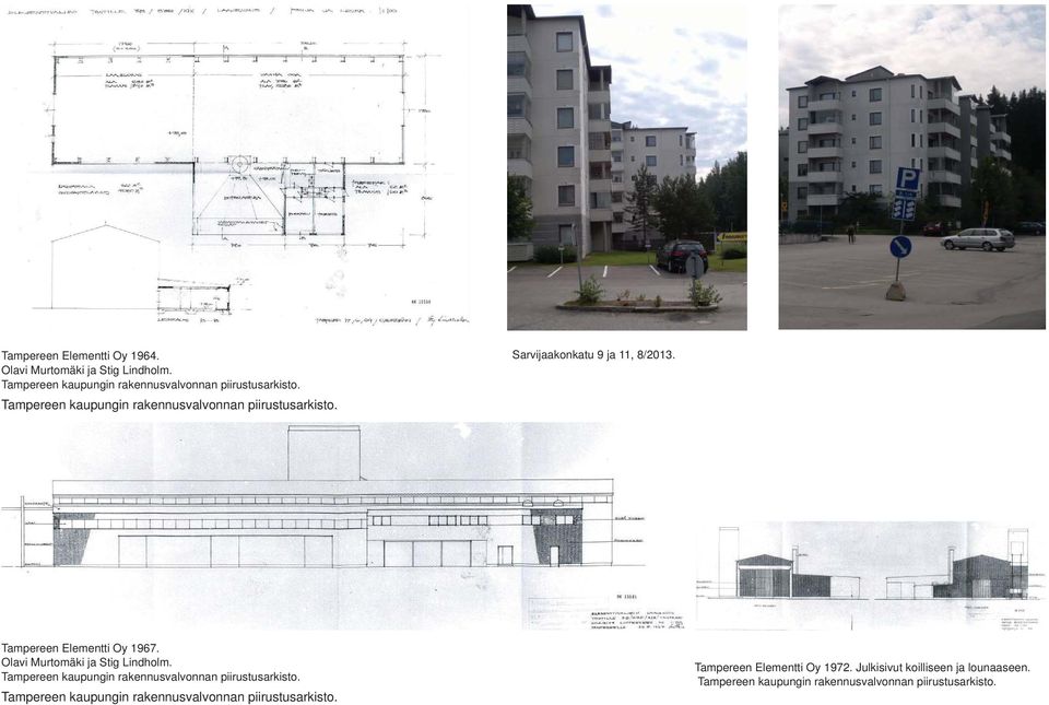 Olavi Murtomäki ja Stig Lindholm. Tampereen kaupungin rakennusvalvonnan piirustusarkisto.