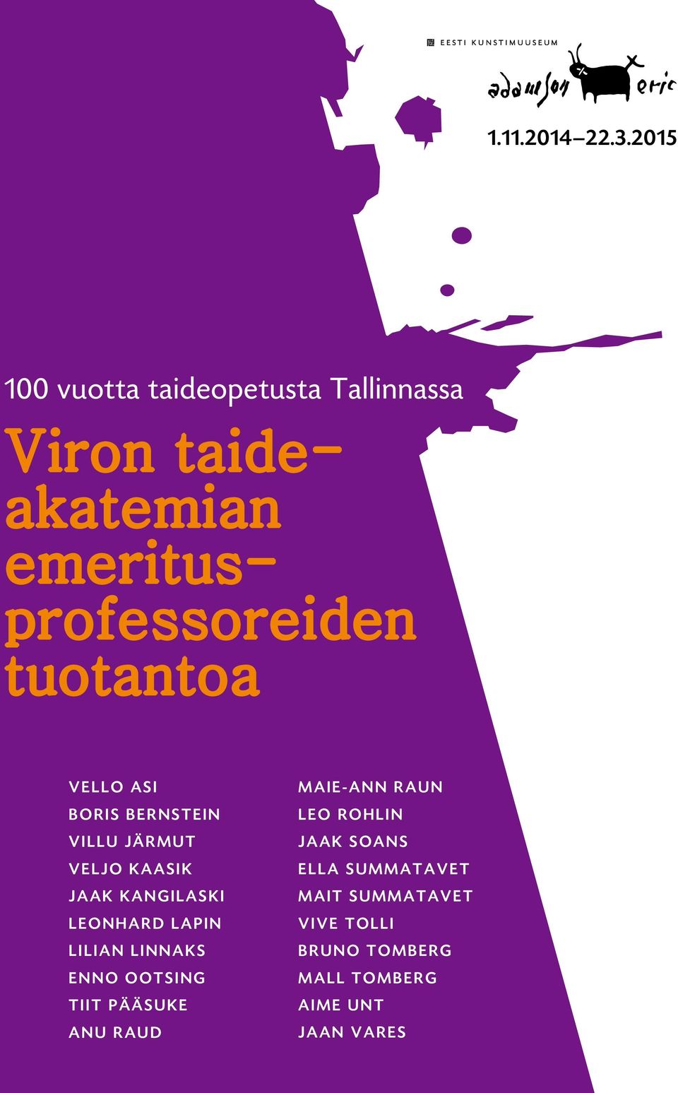 tuotantoa Vello Asi Boris Bernstein Villu Järmut Veljo Kaasik Jaak Kangilaski Leonhard Lapin