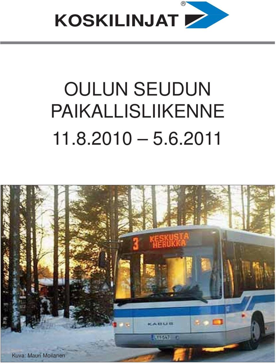 PAIKALLISLIIKENNE 11.