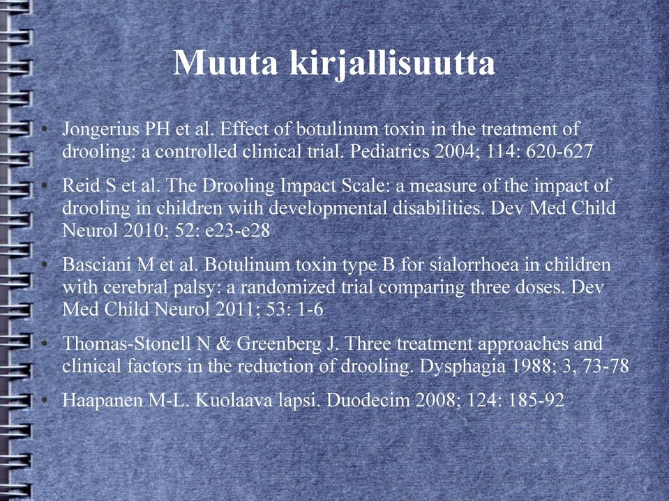 Botulinum toxin type B for sialorrhoea in children with cerebral palsy: a randomized trial comparing three doses.