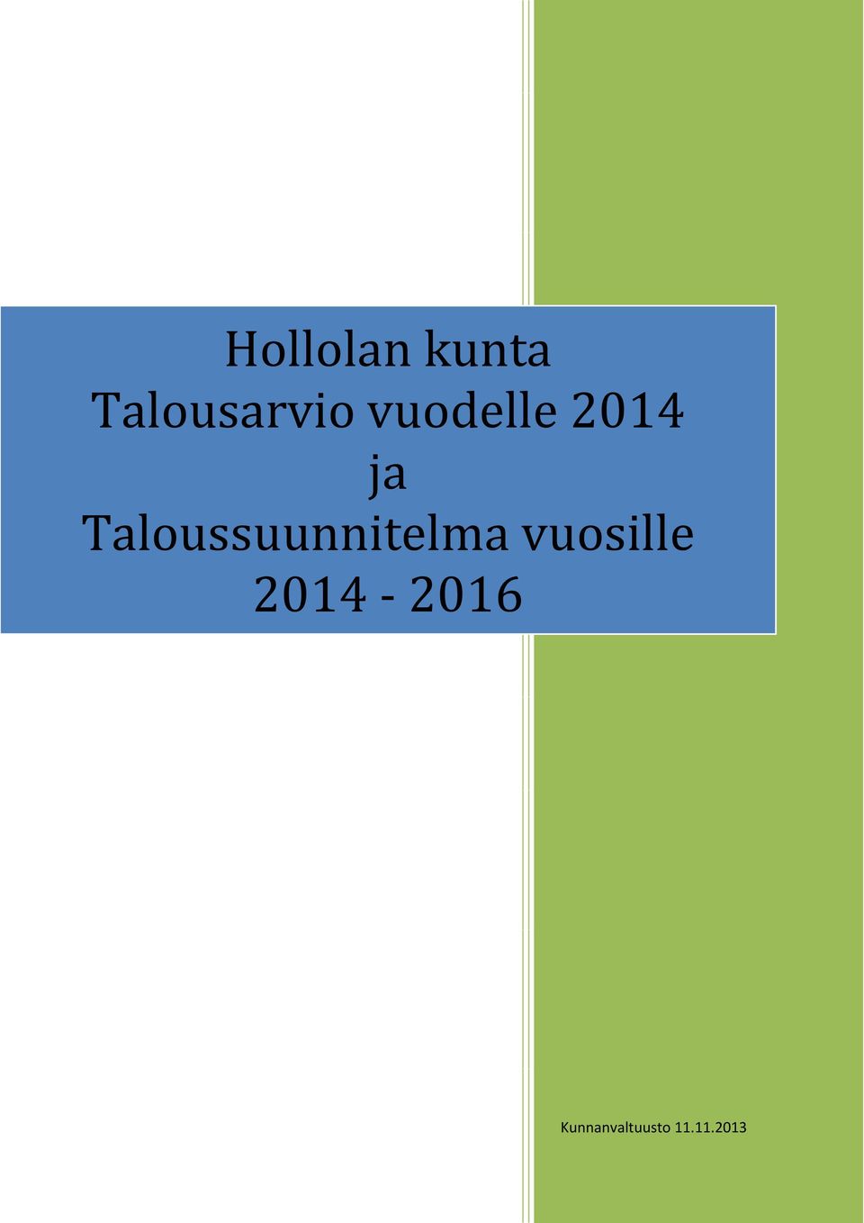 Taloussuunnitelma vuosille