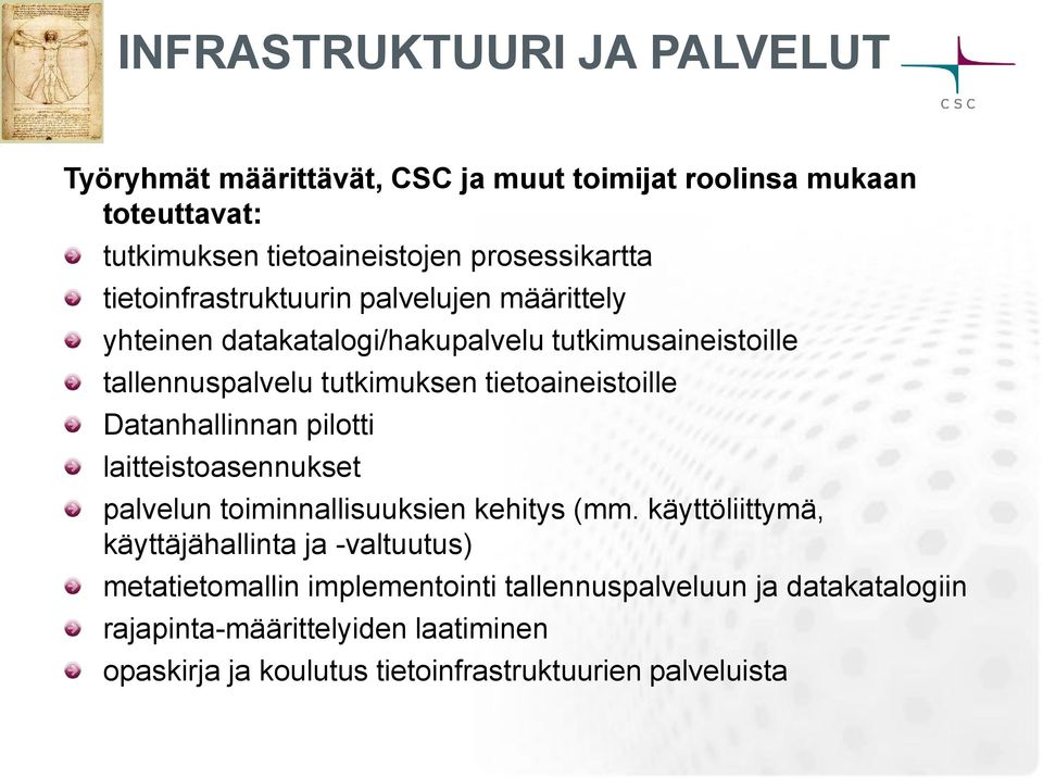 Datanhallinnan pilotti laitteistoasennukset palvelun toiminnallisuuksien kehitys (mm.