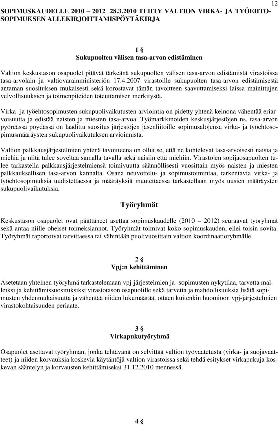 edistämistä virastoissa tasa-arvolain ja valtiovarainministeriön 17.4.