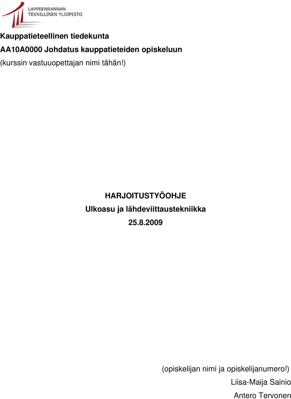 ) HARJOITUSTYÖOHJE Ulkoasu ja lähdeviittaustekniikka 25.8.