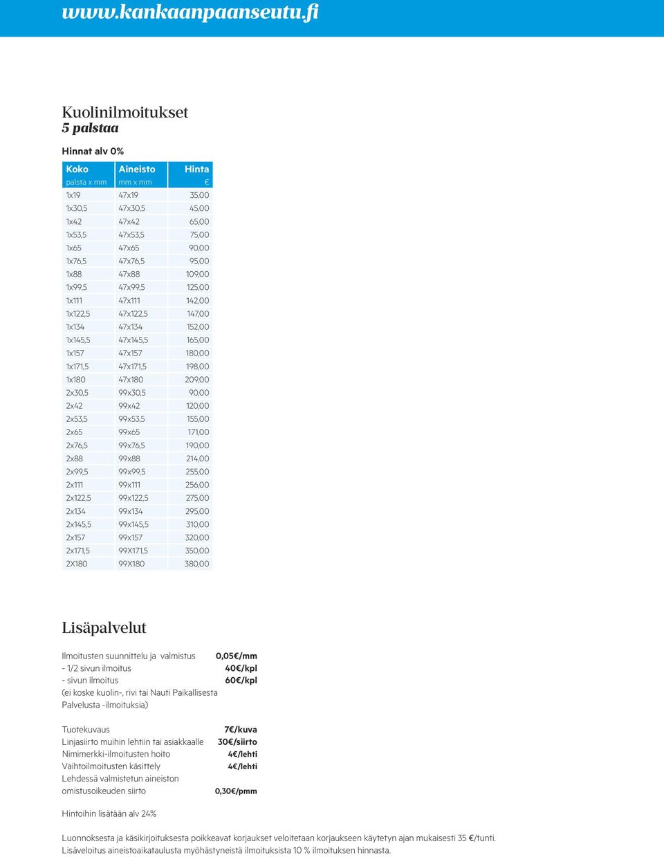 99x42 120,00 2x53,5 99x53,5 155,00 2x65 99x65 171,00 2x76,5 99x76,5 190,00 2x88 99x88 214,00 2x99,5 99x99,5 255,00 2x111 99x111 256,00 2x122,5 99x122,5 275,00 2x134 99x134 295,00 2x145,5 99x145,5