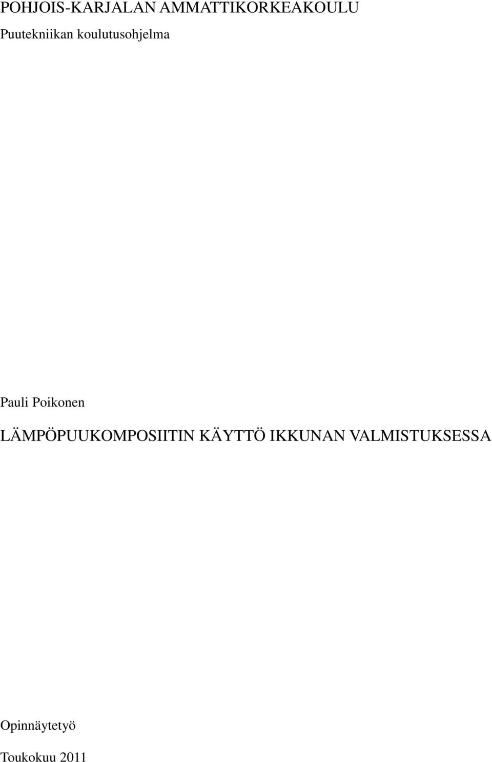 Poikonen LÄMPÖPUUKOMPOSIITIN KÄYTTÖ