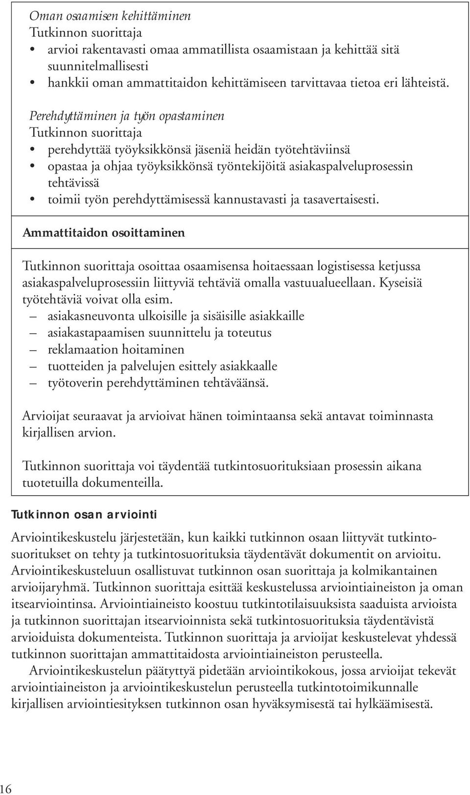 perehdyttämisessä kannustavasti ja tasavertaisesti.