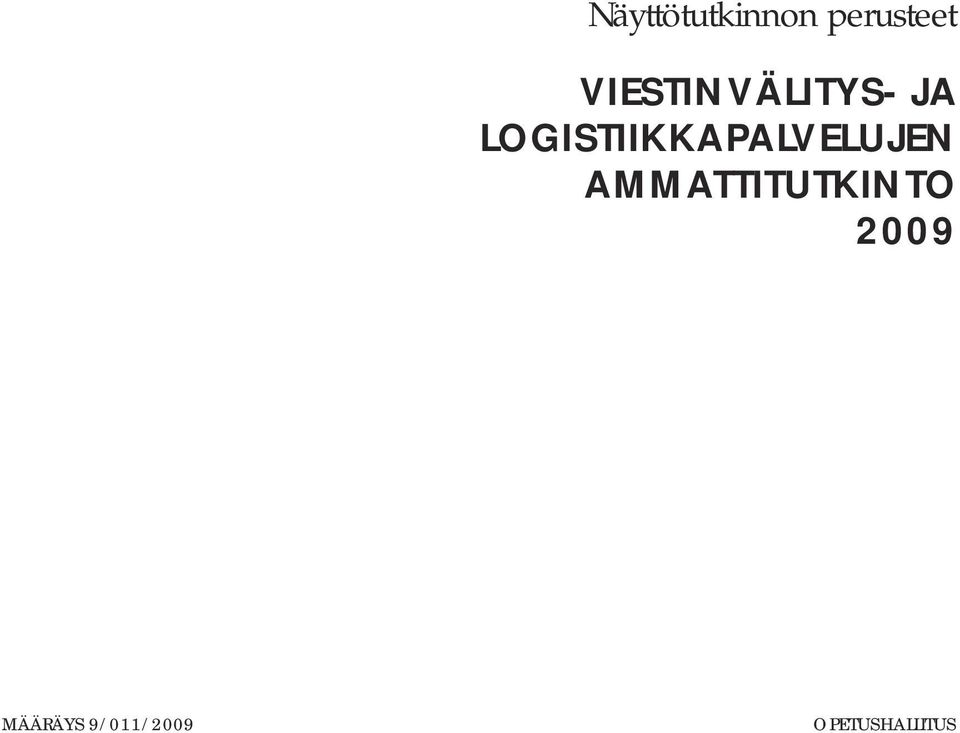 LOGISTIIKKAPALVELUJEN