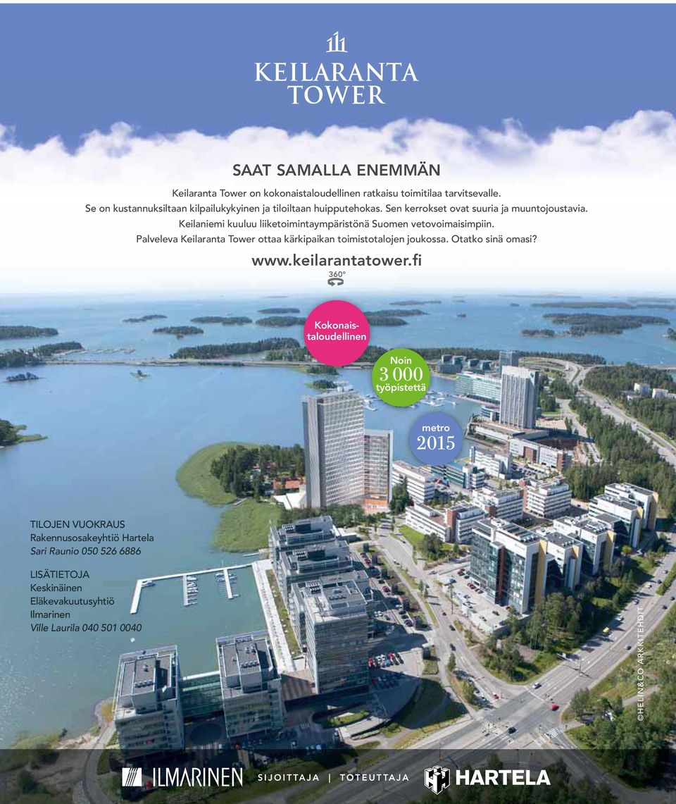 Palveleva Keilaranta Tower ottaa kärkipaikan toimistotalojen joukossa. Otatko sinä omasi? www.keilarantatower.