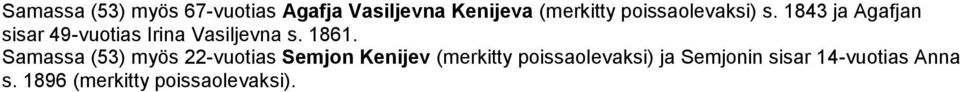 1861. Samassa (53) myös 22-vuotias Semjon Kenijev (merkitty