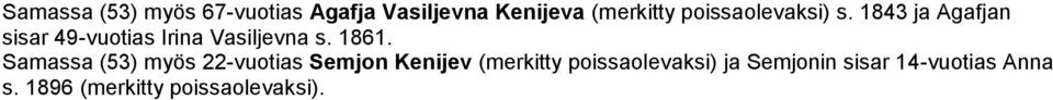 1861. Samassa (53) myös 22-vuotias Semjon Kenijev (merkitty