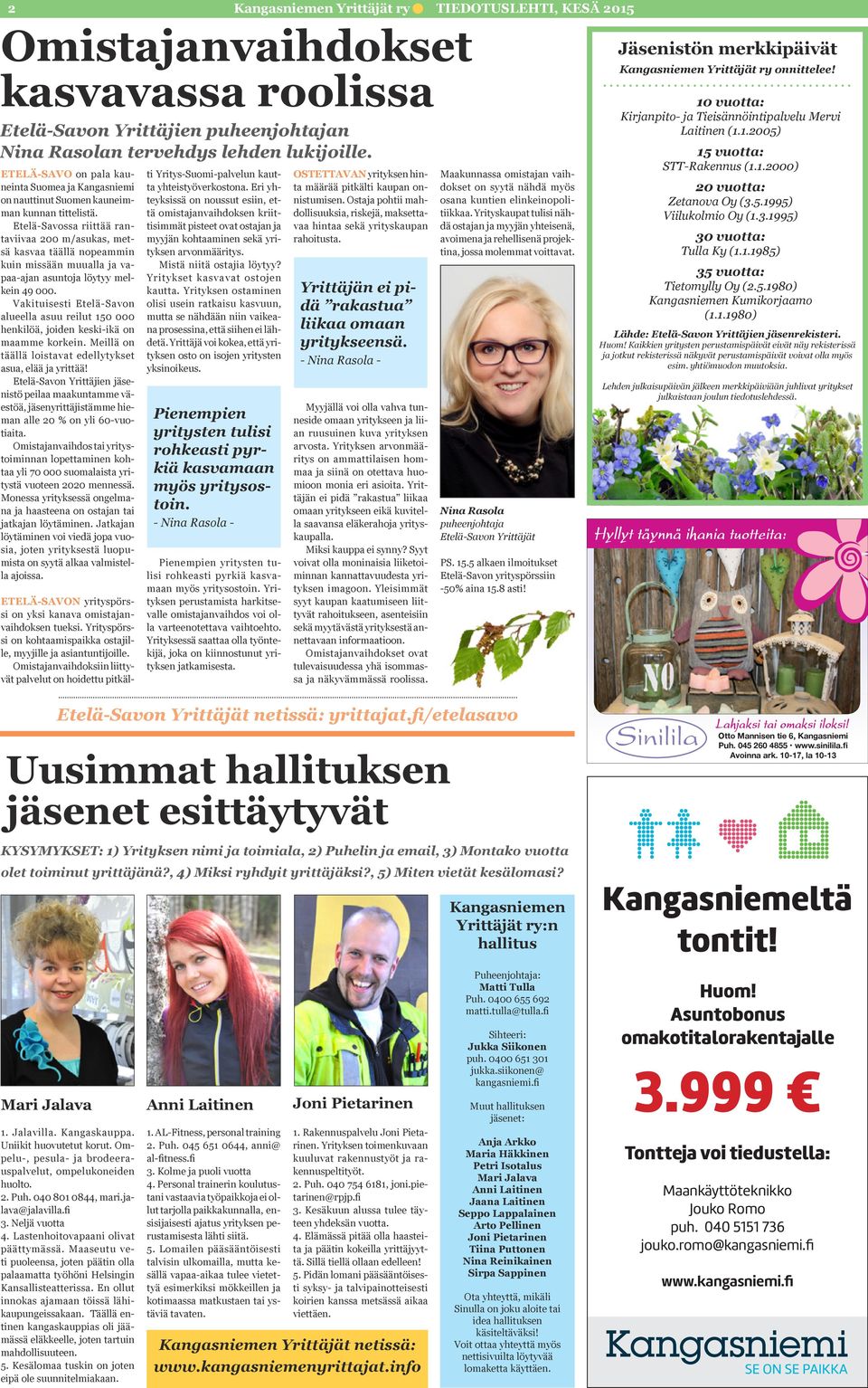 Etelä-Savossa riittää rantaviivaa 200 m/asukas, metsä kasvaa täällä nopeammin kuin missään muualla ja vapaa-ajan asuntoja löytyy melkein 49 000.