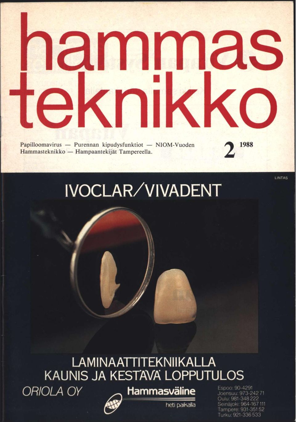 2 1988 OCLAR/VADENT I LAMINAATTITEKNKALLA KAUNIS JA KESTÄVÄ LOPPUTULOS ORIOLA OY