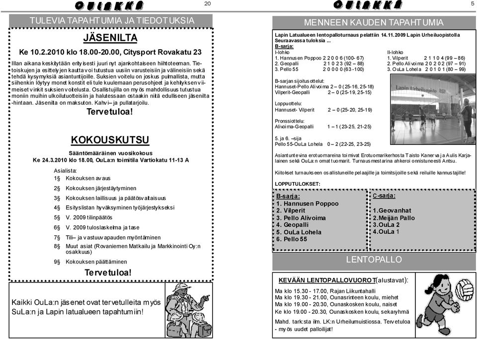 Suksien voitelu on joskus pulmallista, mutta siihenkin löytyy monet konstit eli tule kuulemaan perusohjeet ja kehityksen v iimeiset v inkit suksien v oitelusta.