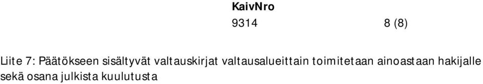 valtausalueittain toimitetaan
