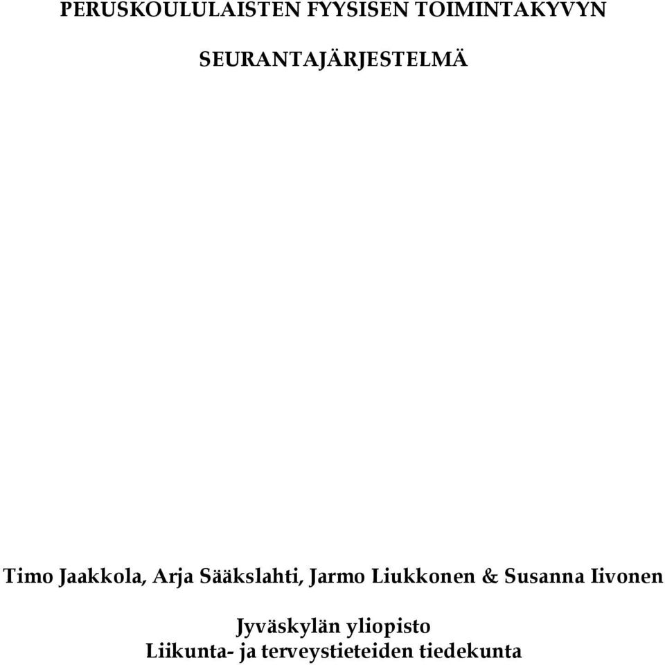 Sääkslahti, Jarmo Liukkonen & Susanna Iivonen