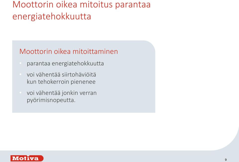 energiatehokkuutta voi vähentää siirtohäviöitä kun