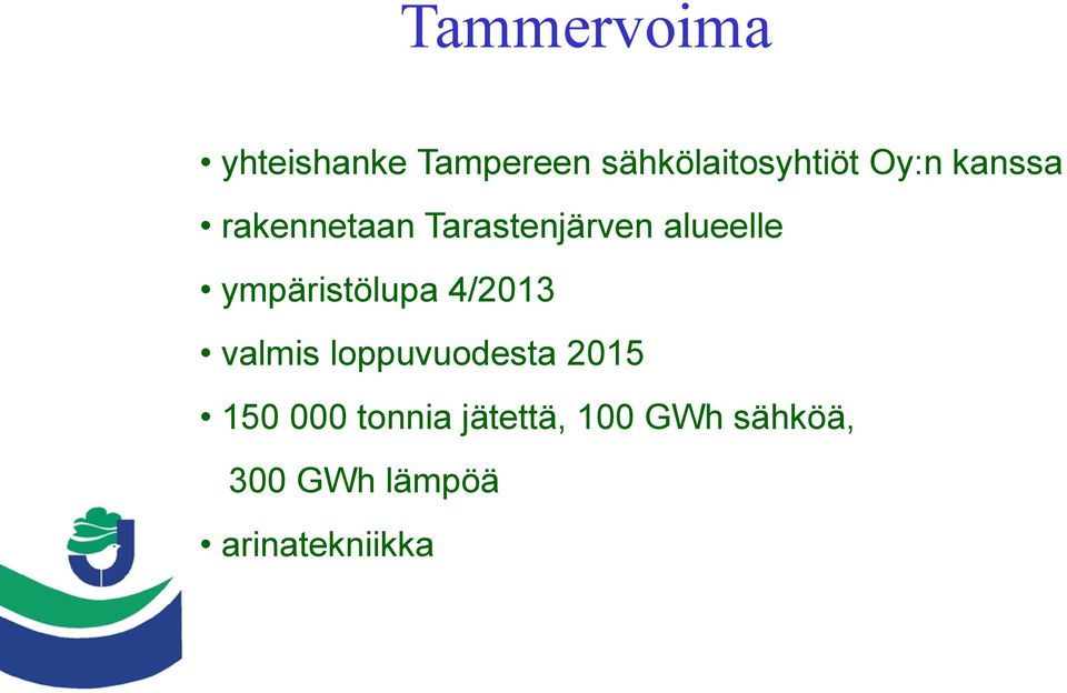 ympäristölupa 4/2013 valmis loppuvuodesta 2015 150
