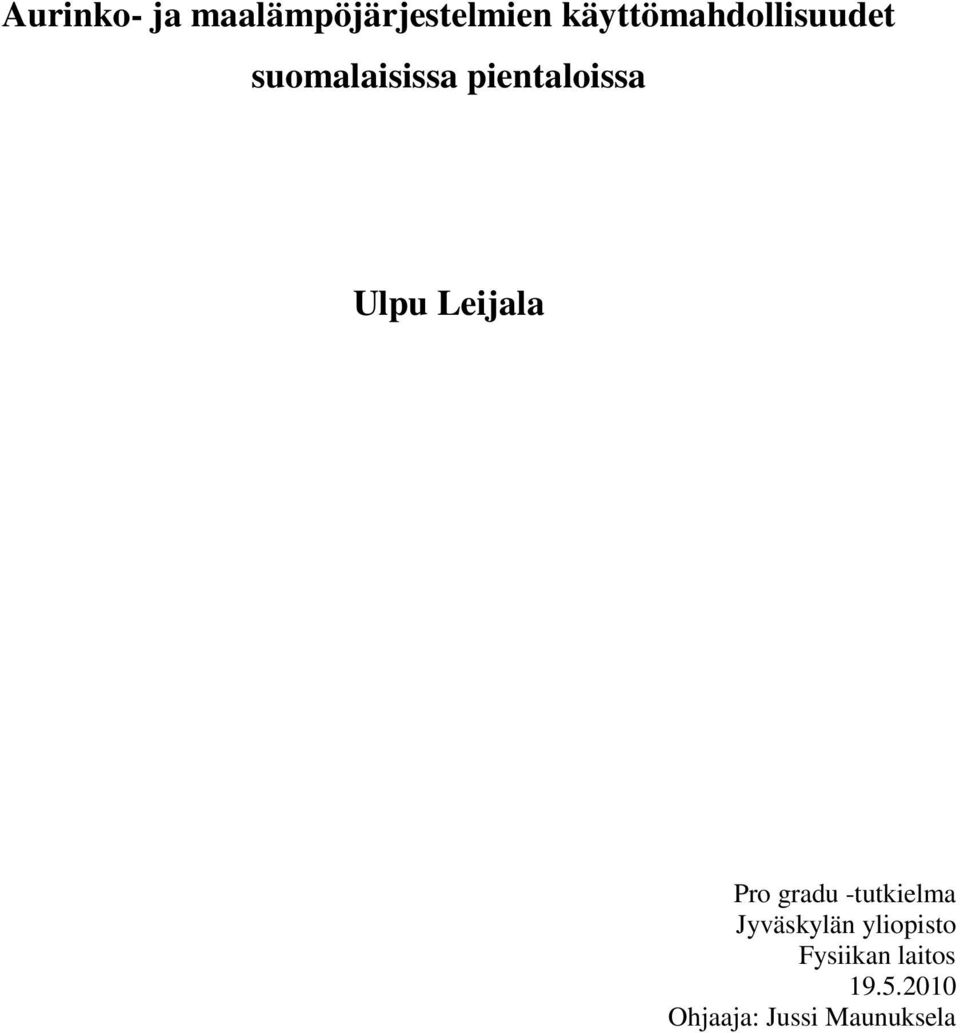 pientaloissa Ulpu Leijala Pro gradu -tutkielma
