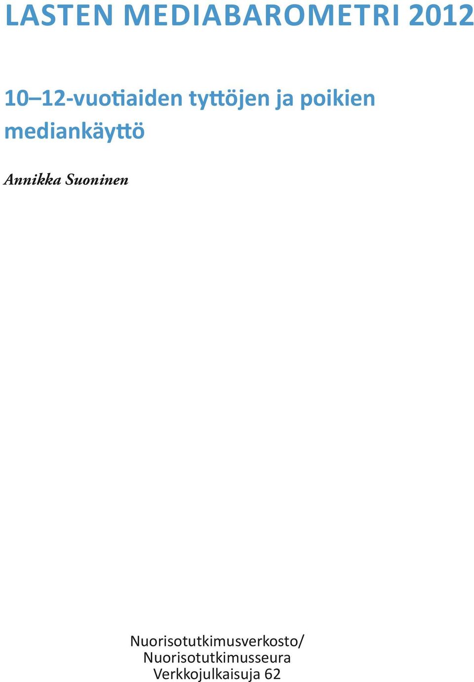 mediankäyttö Annikka Suoninen