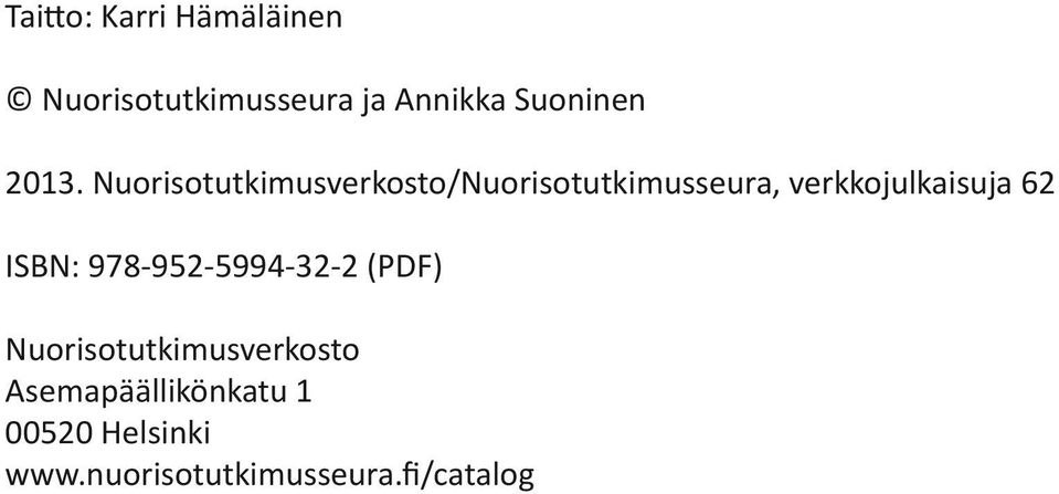 verkkojulkaisuja 62 ISBN: 978-952-5994-32-2 (PDF)