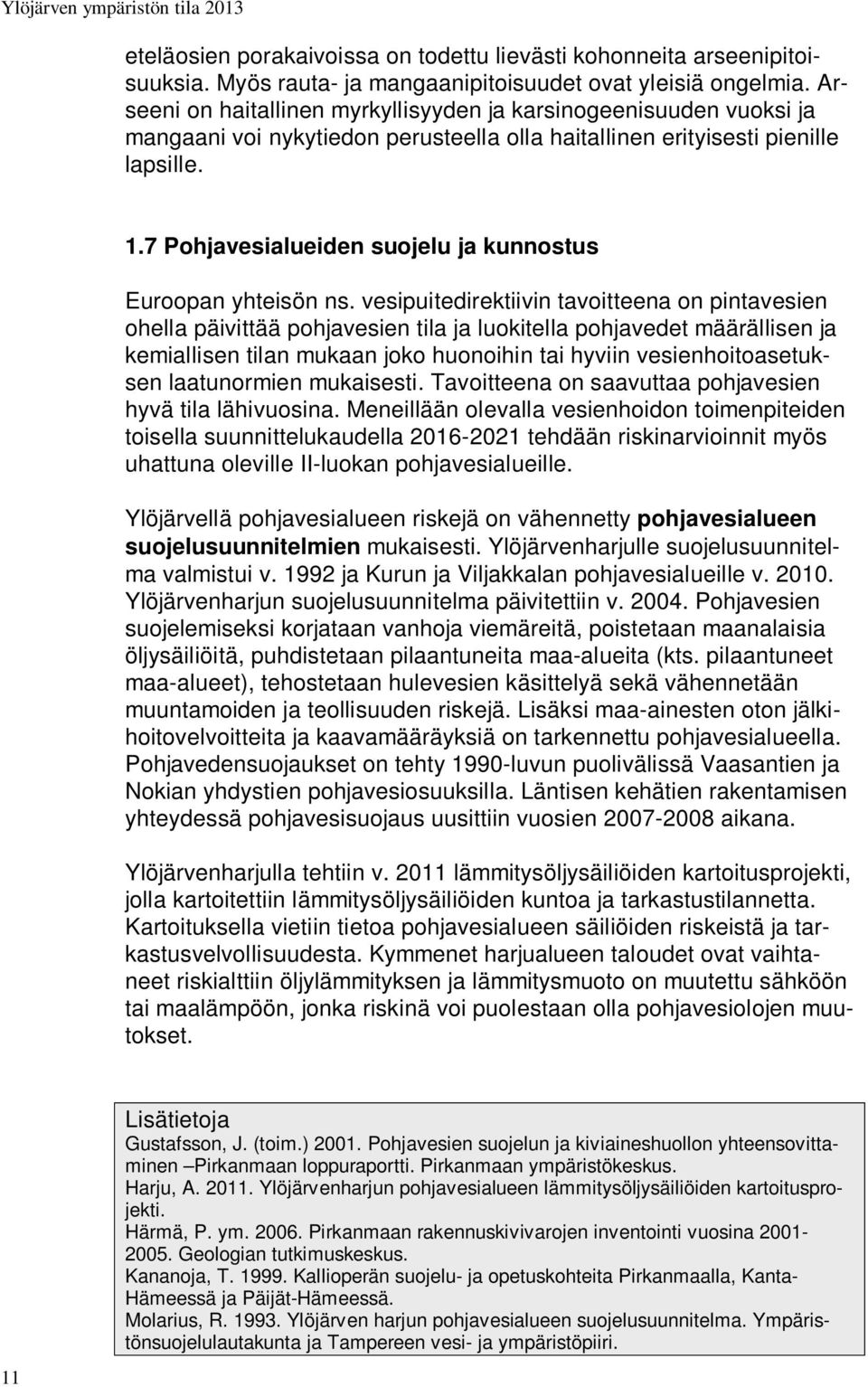 7 Pohjavesialueiden suojelu ja kunnostus Euroopan yhteisön ns.