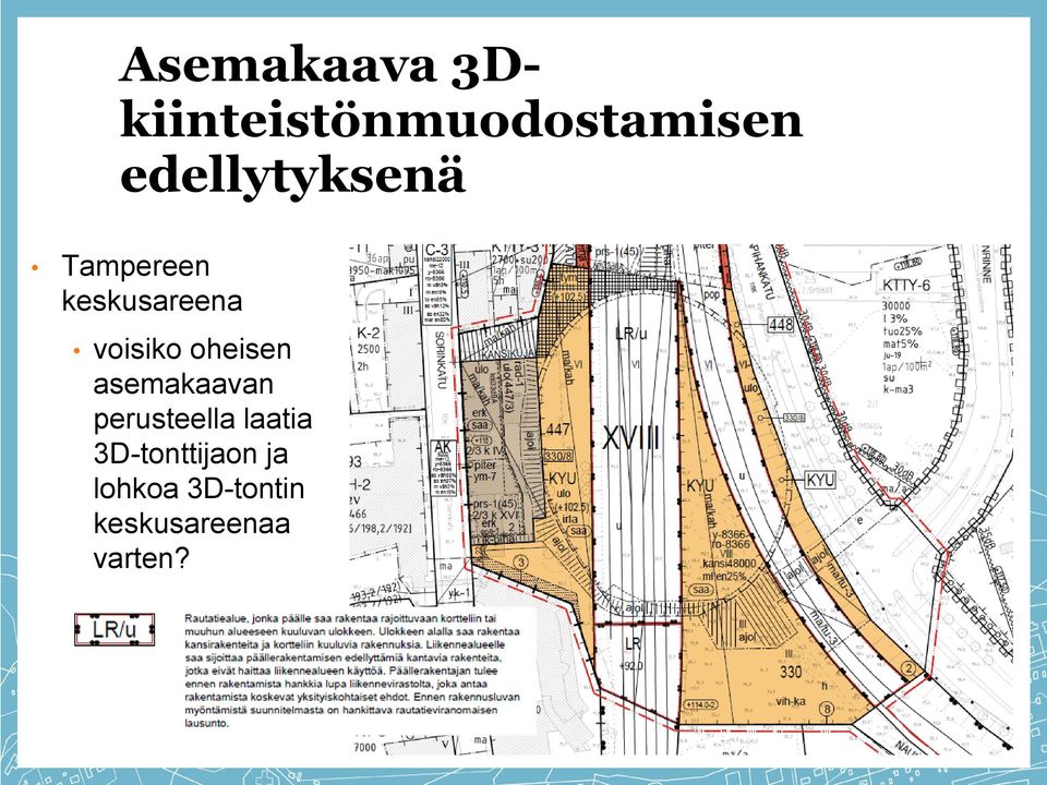 oheisen asemakaavan perusteella laatia