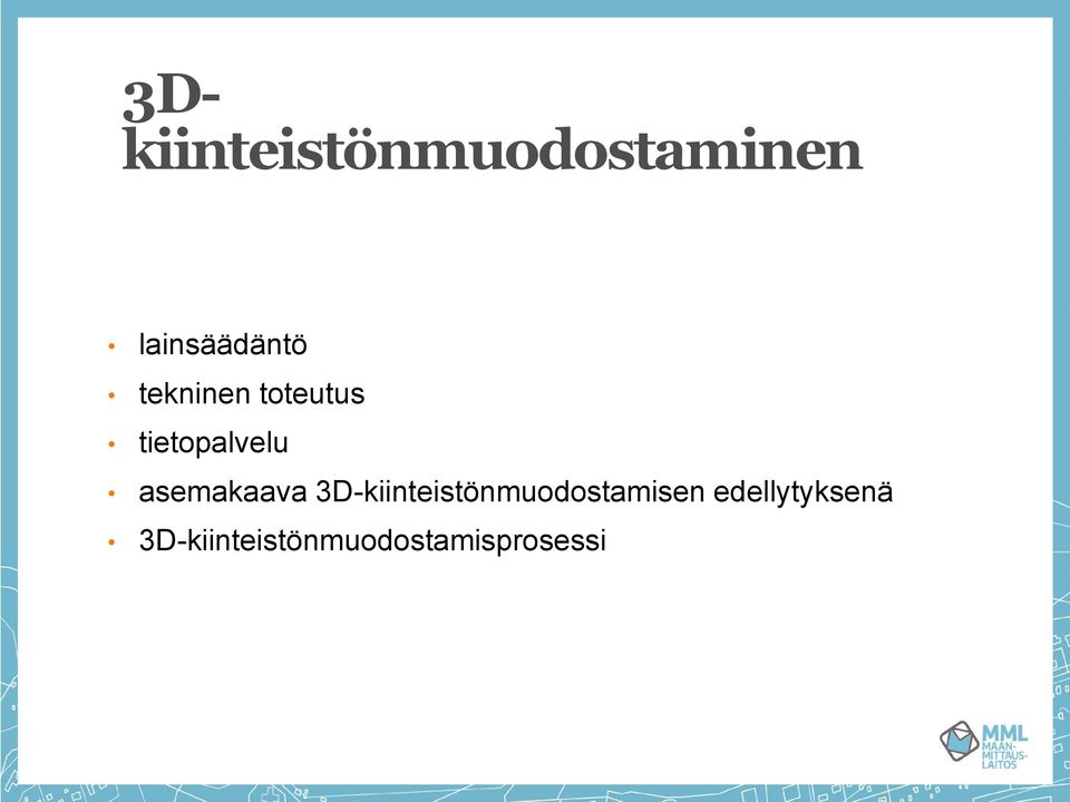 asemakaava 3D-kiinteistönmuodostamisen