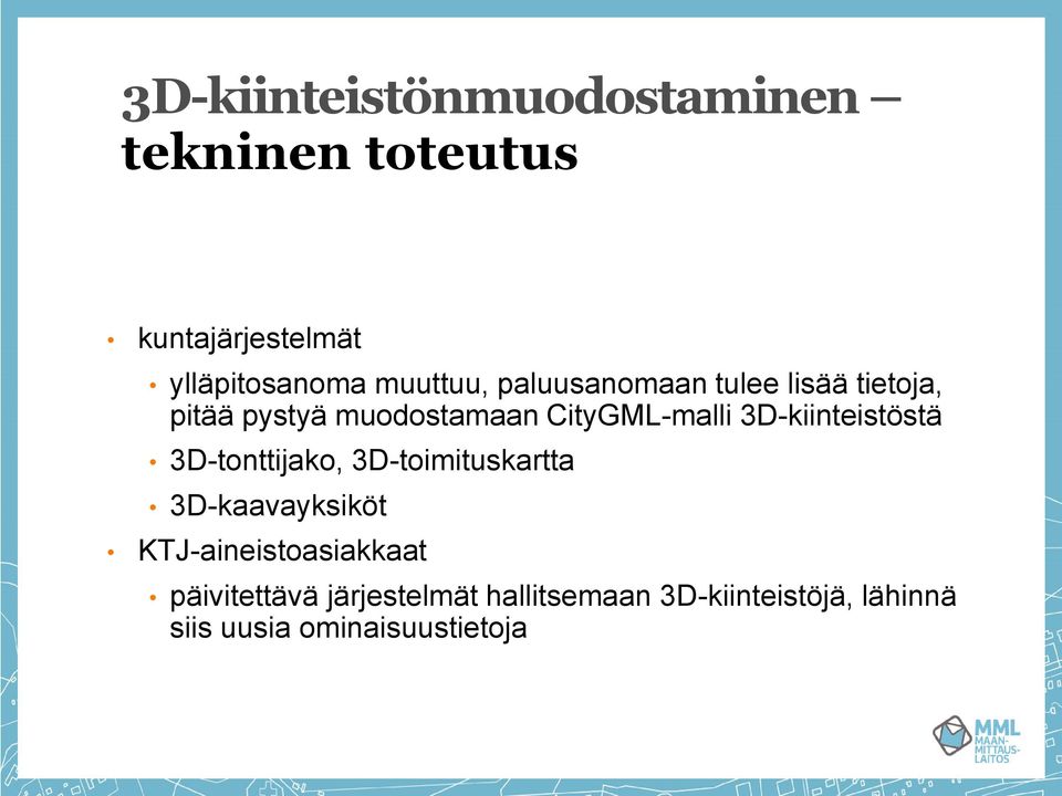 3D-kiinteistöstä 3D-tonttijako, 3D-toimituskartta 3D-kaavayksiköt