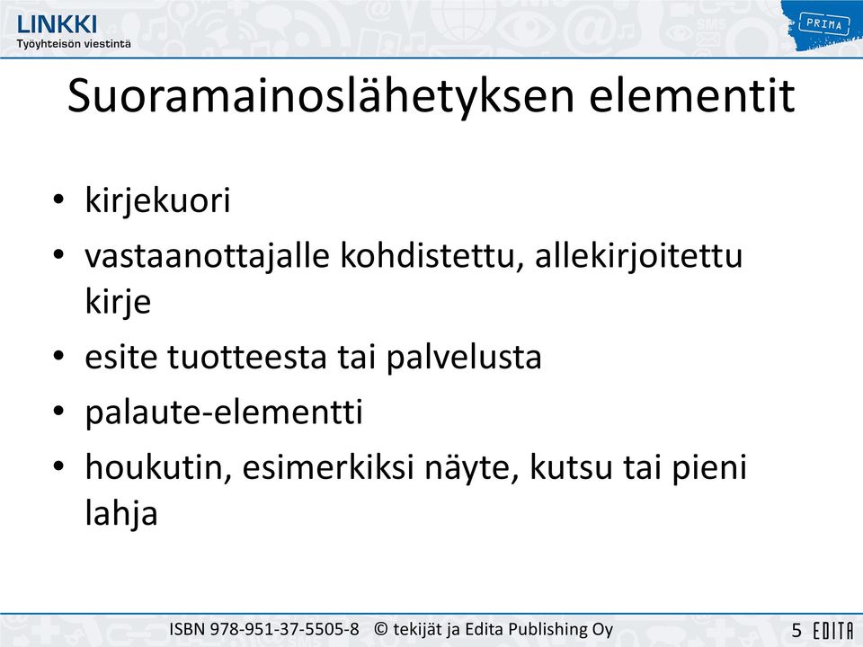 palvelusta palaute-elementti houkutin, esimerkiksi näyte,